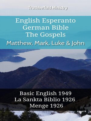 cover image of English Esperanto German Bible--The Gospels--Matthew, Mark, Luke & John